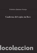 Livros: CUADERNO DEL CAJON SIN LLAVE - JIMENEZ ASENJO, FEDERICO