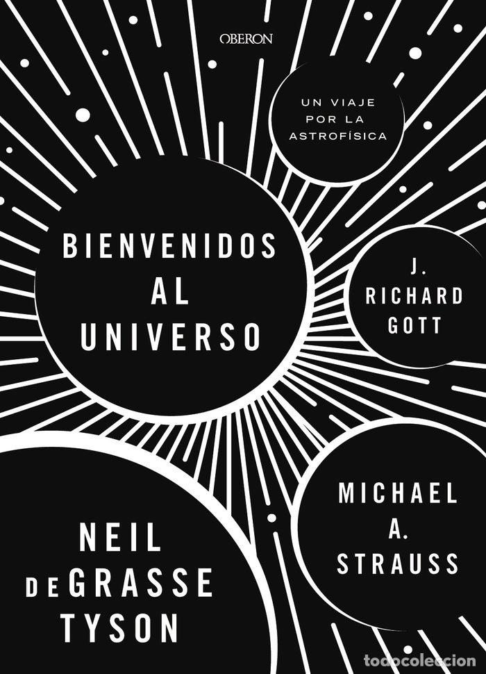 Livros: BIENVENIDOS AL UNIVERSO - TYSON, NEIL DEGRASSE