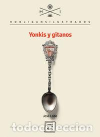 B&uuml;cher: YONKIS Y GITANOS - LOBO, JOSE