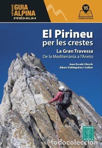 B&uuml;cher: EL PIRINEU CATAL&Agrave; PER LES CRESTES - JOAN ESCALE
