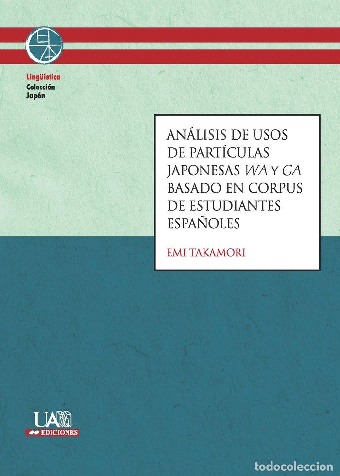 books: ANALISIS DE USOS DE PARTICULAS JAPONESAS WA Y GA BASADO EN C - TAKAMORI, EMI