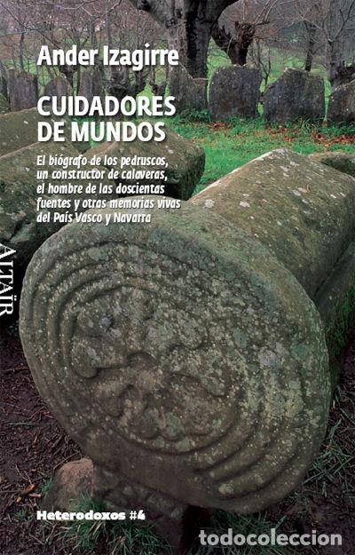 B&uuml;cher: CUIDADORES DE MUNDOS - IZAGUIRRE OLAIZOLA, ANDER