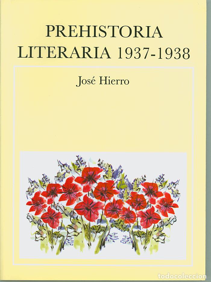 Libros: PREHISTORIA LITERARIA 1937 1938 - HIERRO, JOSE
