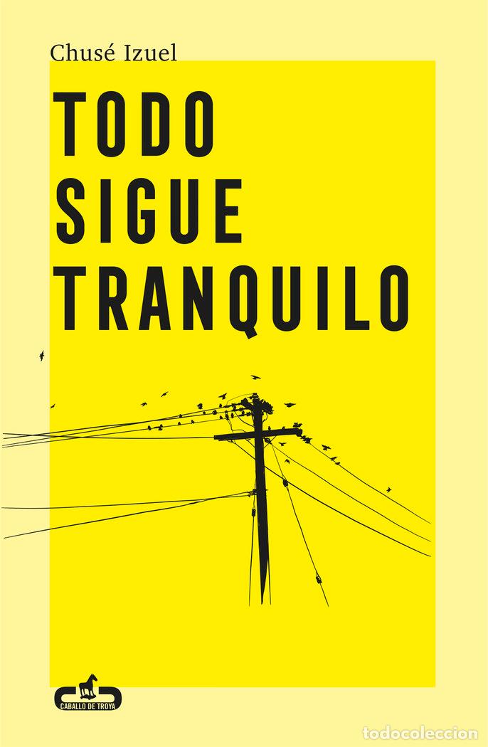 books: TODO SIGUE TRANQUILO - IZUEL, CHUSE