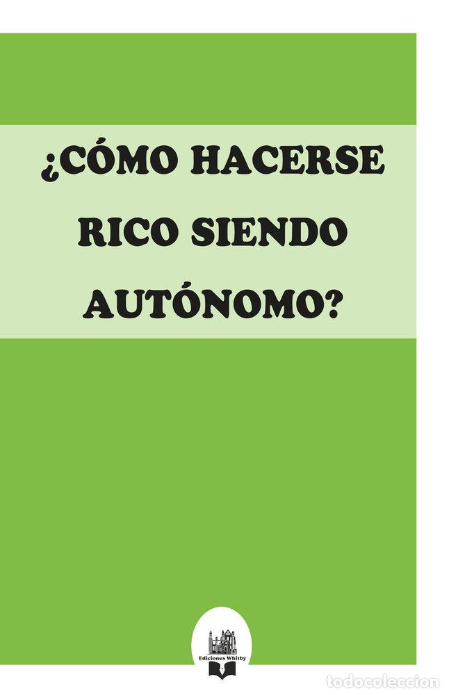 books: COMO HACERSE RICO SIENDO AUTONOMO - WHITBY, EDICIONES
