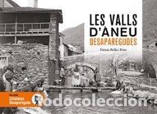 Libros: LES VALLS D'ANEU DESAPAREGUDES - FERRAN RELLA I FORO