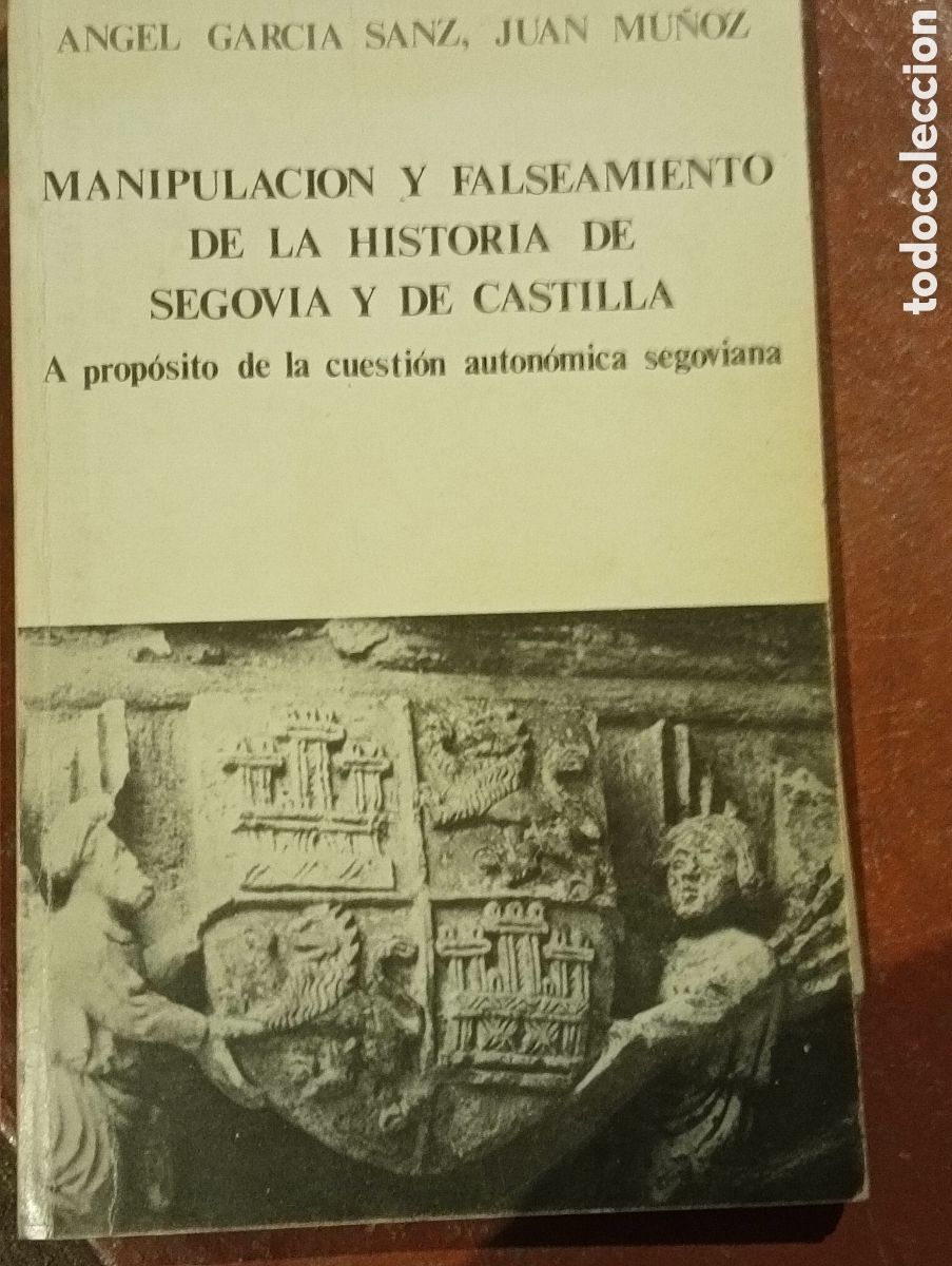 Libros: Manipulaci&oacute;n y fallecimiento de la historia de Segovia y de Castilla
