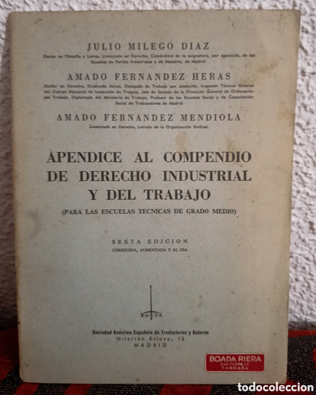 Libros: Ap&eacute;ndice al Compendio de Derecho Industrial y del Trabajo - Sexta Edici&oacute;n - Escuelas T&eacute;cnicas
