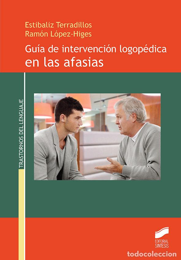 Libros: GUIA DE INTERVENCION LOGOPEDICA EN LAS AFASIAS - TERRADILLOS AZPIROZ, ESTIBALIZ