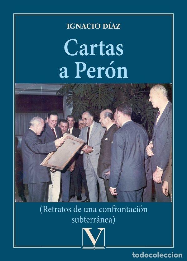 Libros: CARTAS A PERON - DIAZ, IGNACIO