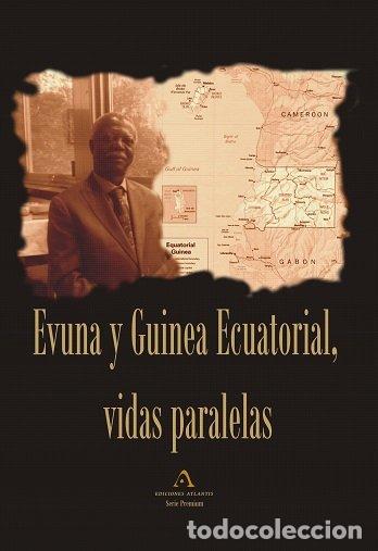 Libros: EVUNA Y GUINEA ECUATORIAL VIDAS PARALELAS - AA.VV.