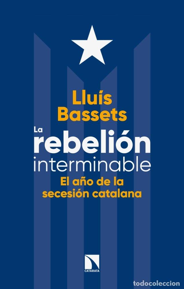 Libros: REBELION INTERMINABLE,LA - BASSETS, LLUIS