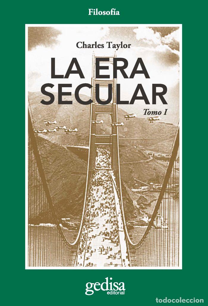 Libros: ERA SECULAR,LA TOMO I - TAYLOR, CHARLES