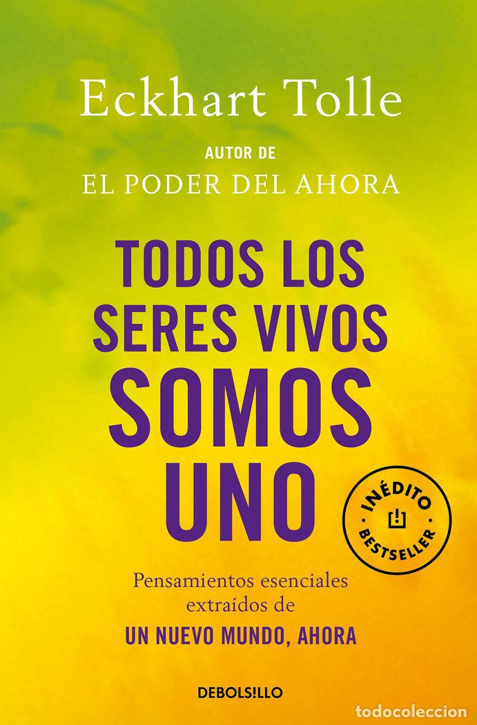 B&uuml;cher: TODOS LOS SERES VIVOS SOMOS UNO DBBS - TOLLE, ECKHART