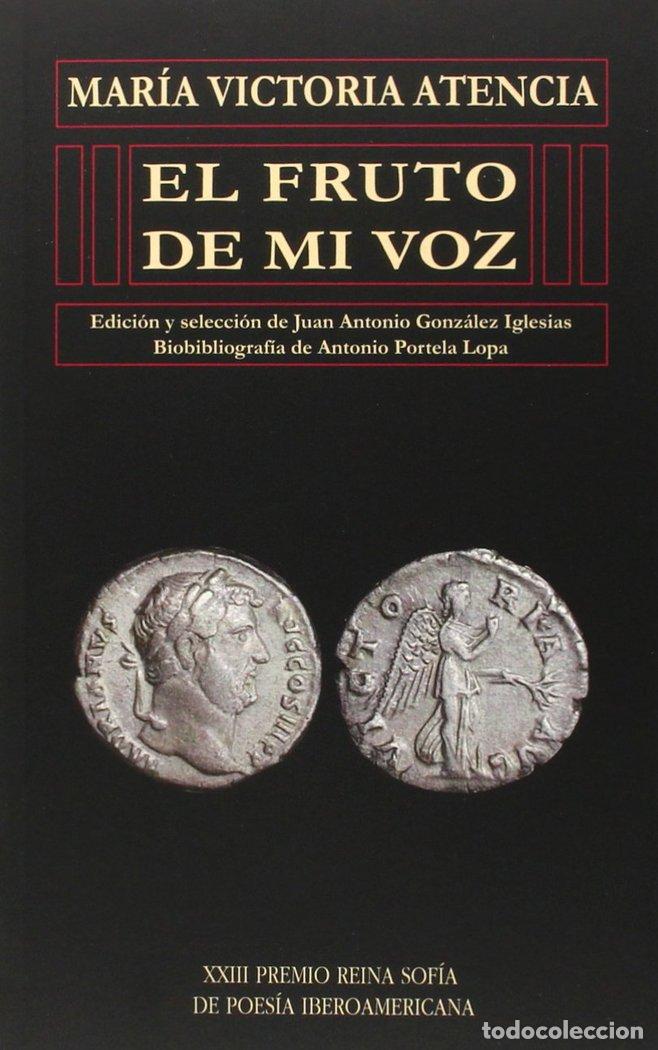 Libros: FRUTO DE MI VOZ (XXIII PREMIO REINA SOFIA POESIA) - ATENCIA, MARIA VICTORIA