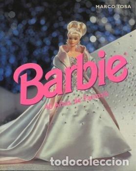 Libros: BARBIE 40 A&Ntilde;OS DE FANTASIA CARTAGO - TOSA, MARCO