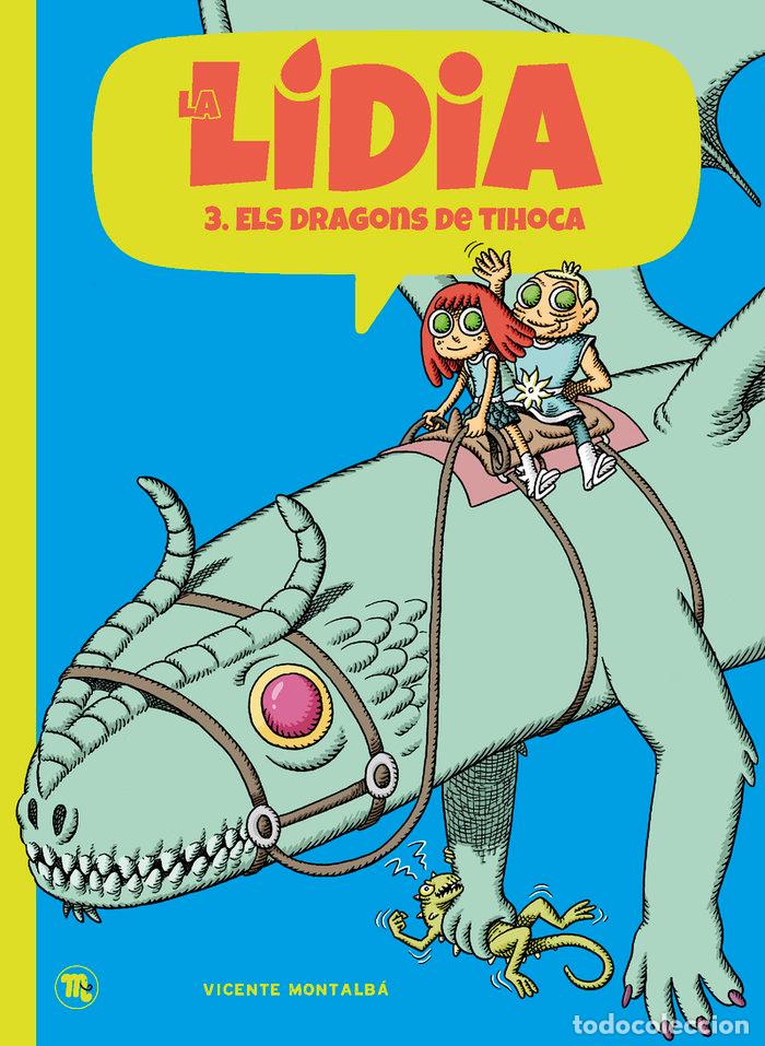 Libros: LIDIA,LA 3 ELS DRAGONS DE TIHOCA - MONTALBA, VICENTE