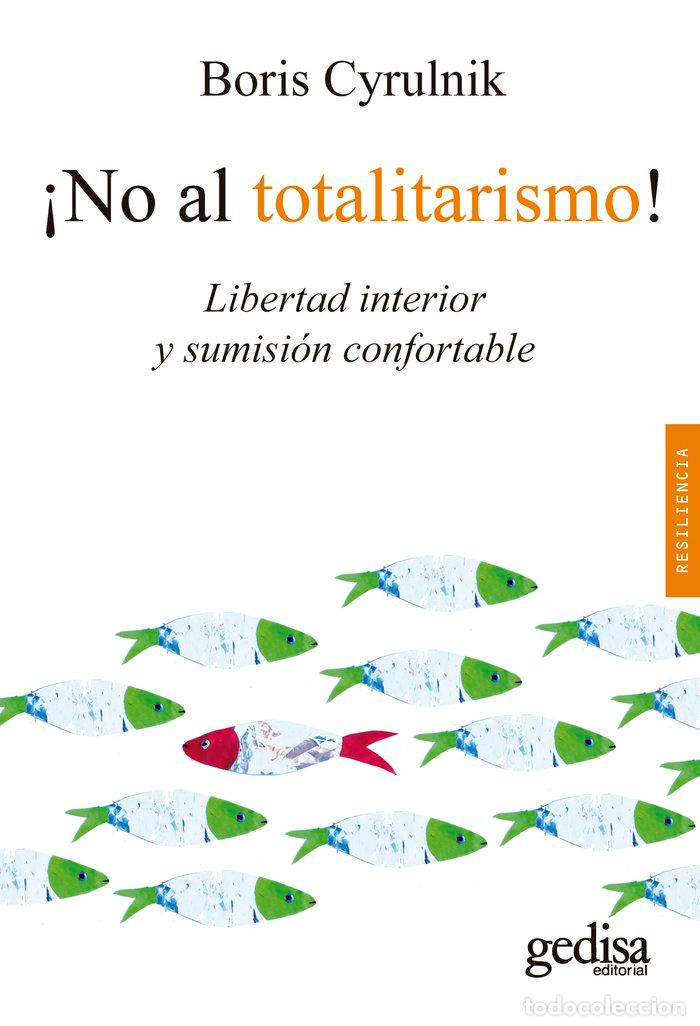Libros: NO AL TOTALITARISMO - CYRULNIK, BORIS