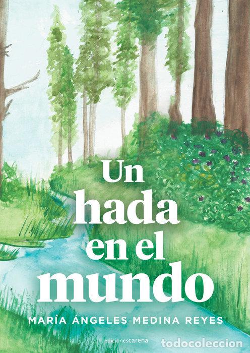 Libros: UN HADA EN EL MUNDO - MEDINA REYES, MARIA ANGELES