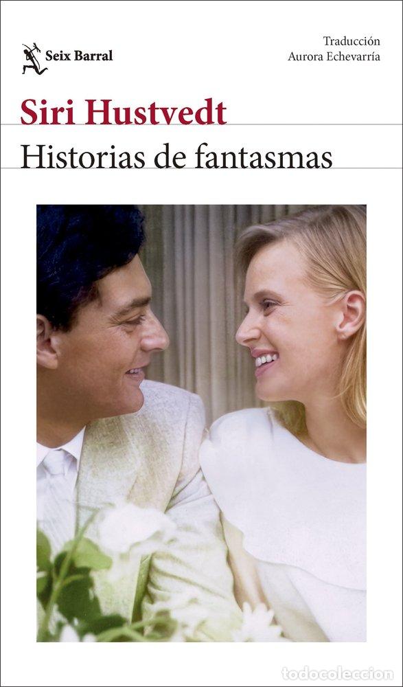 Libros: HISTORIAS DE FANTASMAS - SIRI HUSTVEDT