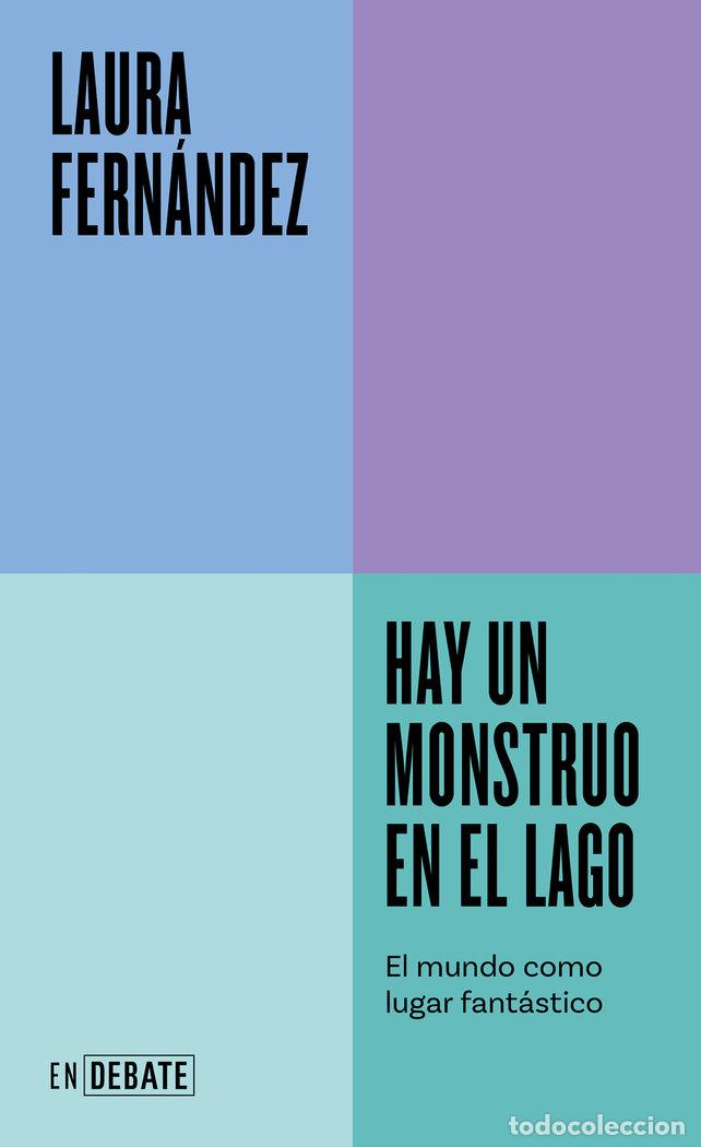Libros: HAY UN MONSTRUO EN EL LAGO - LAURA FERNANDEZ