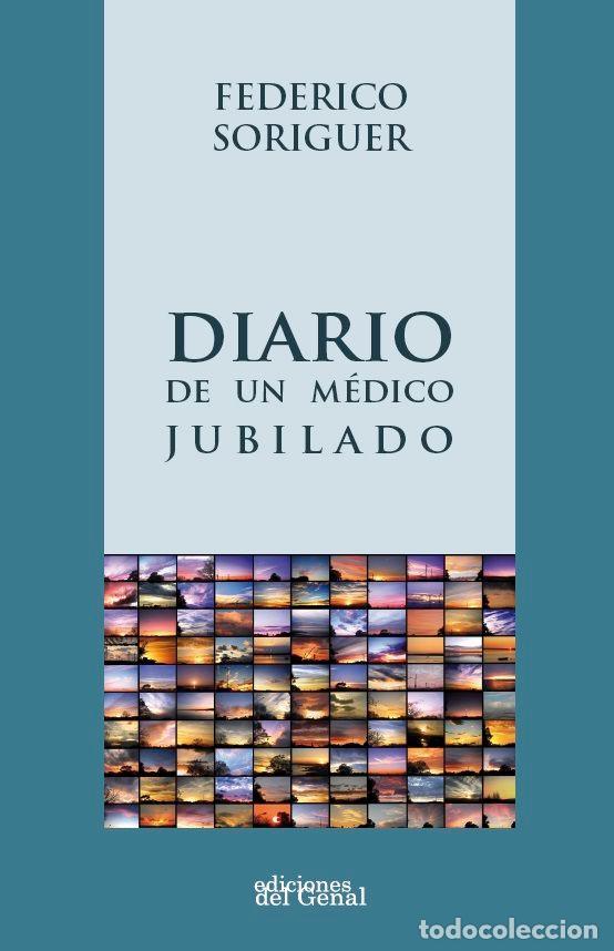 books: DIARIO DE UN MEDICO JUBILADO - SORIGUER ESCOFET, FEDERICO