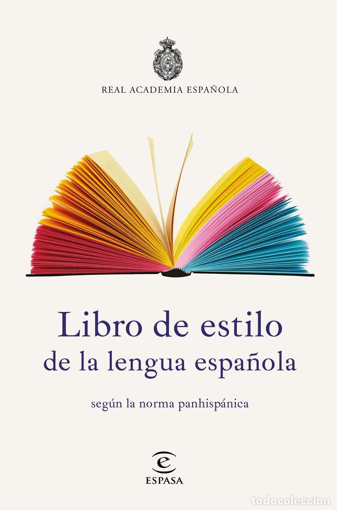 Libros: LIBRO DE ESTILO DE LA LENGUA ESPA&Ntilde;OLA - REAL ACADEMIA ESPA&Ntilde;OLA CON LA COLABORACI