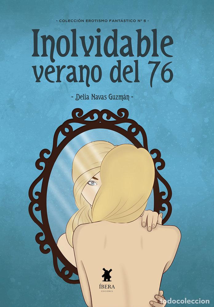 Libros: INOLVIDABLE VERANO DEL 76 - DELIA NAVAS GUZMAN