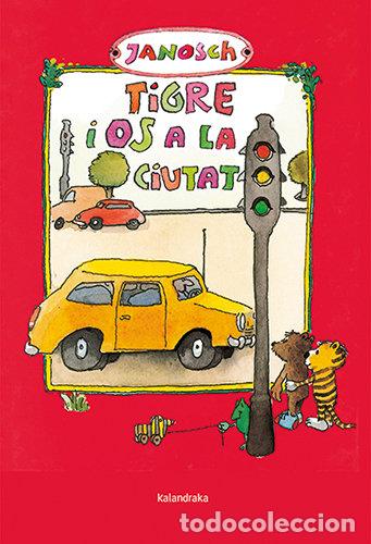 Libros: TIGRE I OS A LA CIUTAT - JANOSCH