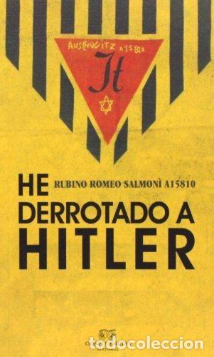 Libri: HE DERROTADO A HITLER - SALMONI, RUBINO ROMEO