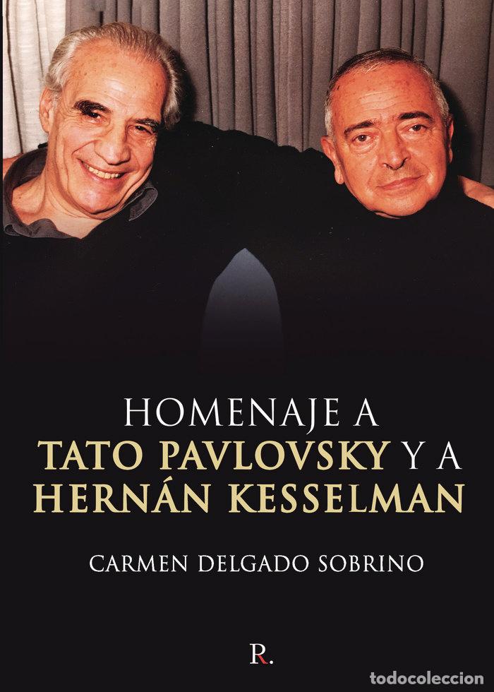 Libros: HOMENAJE A TATO PAVLOVSKY Y A HERNAN KESSELMAN - DELGADO SOBRINO, CARMEN