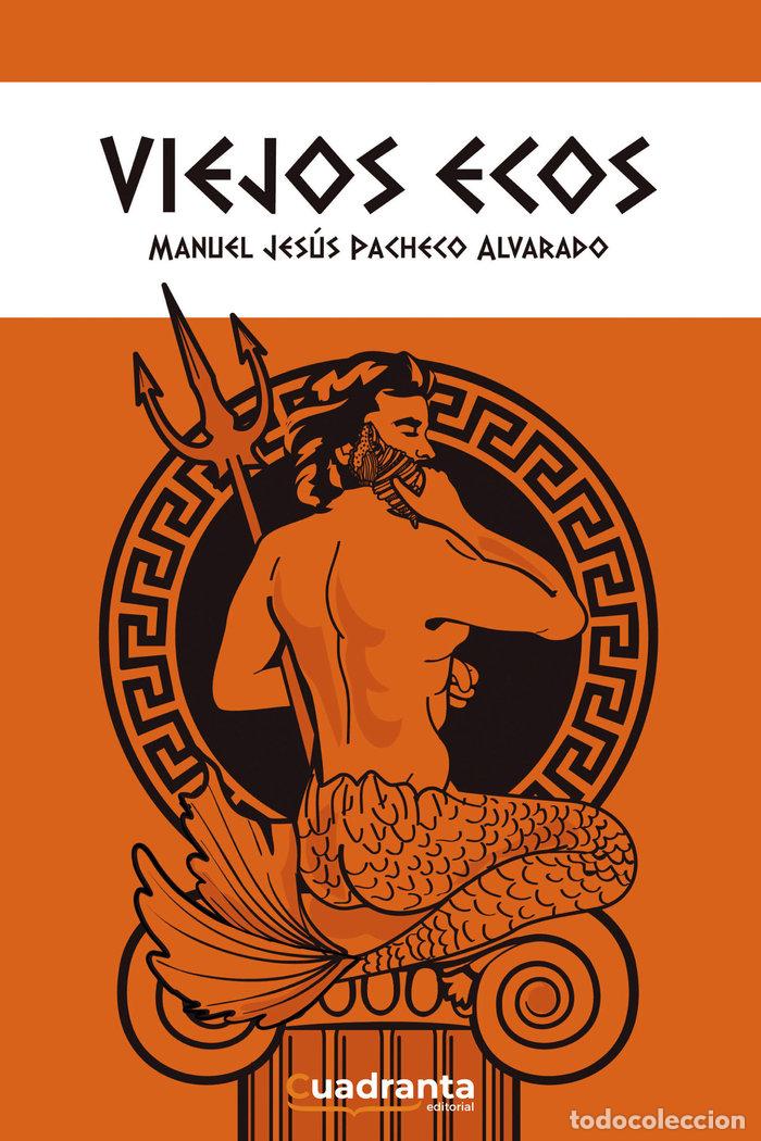 Libros: VIEJOS ECOS - PACHECO ALVARADO, MANUEL JESUS