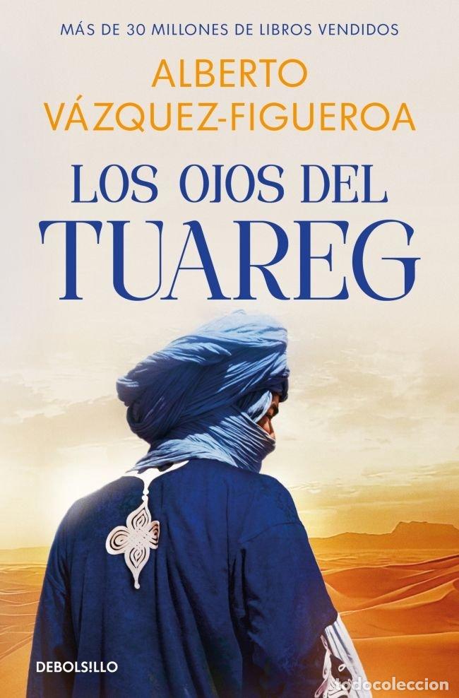 Libros: LOS OJOS DEL TUAREG TUAREG 2 - VAZQUEZ-FIGUEROA, ALBERTO