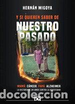 Libros: Y SI QUIEREN SABER DE NUESTRO PASADO - MIGOYA HERNAN