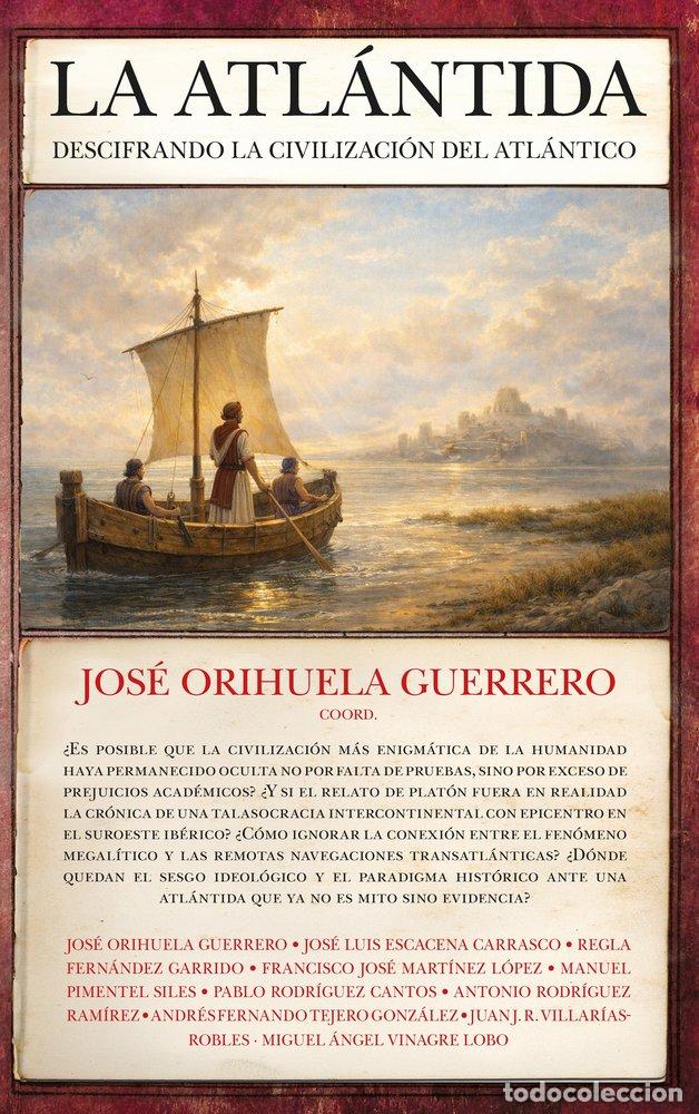 Libros: ATLANTIDA DESCIFRANDO LA CIVILIZACION DEL ATLANTICO,LA - ORIHUELA GUERRERO, JOSE