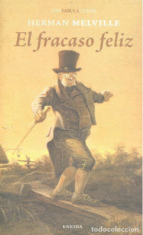 Libros: FRACASO FELIZ,EL - MELVILLE, HERMAN