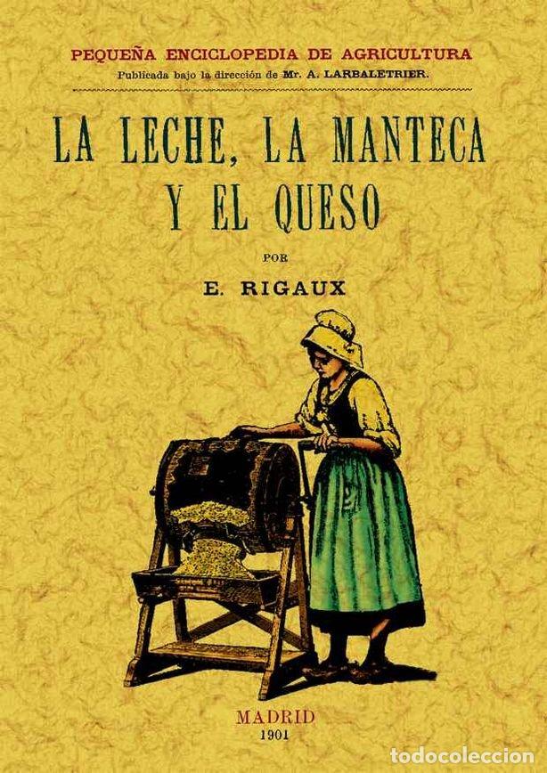 Libros: LECHE, LA MANTECA Y EL QUESO, LA - P. Y A., J.