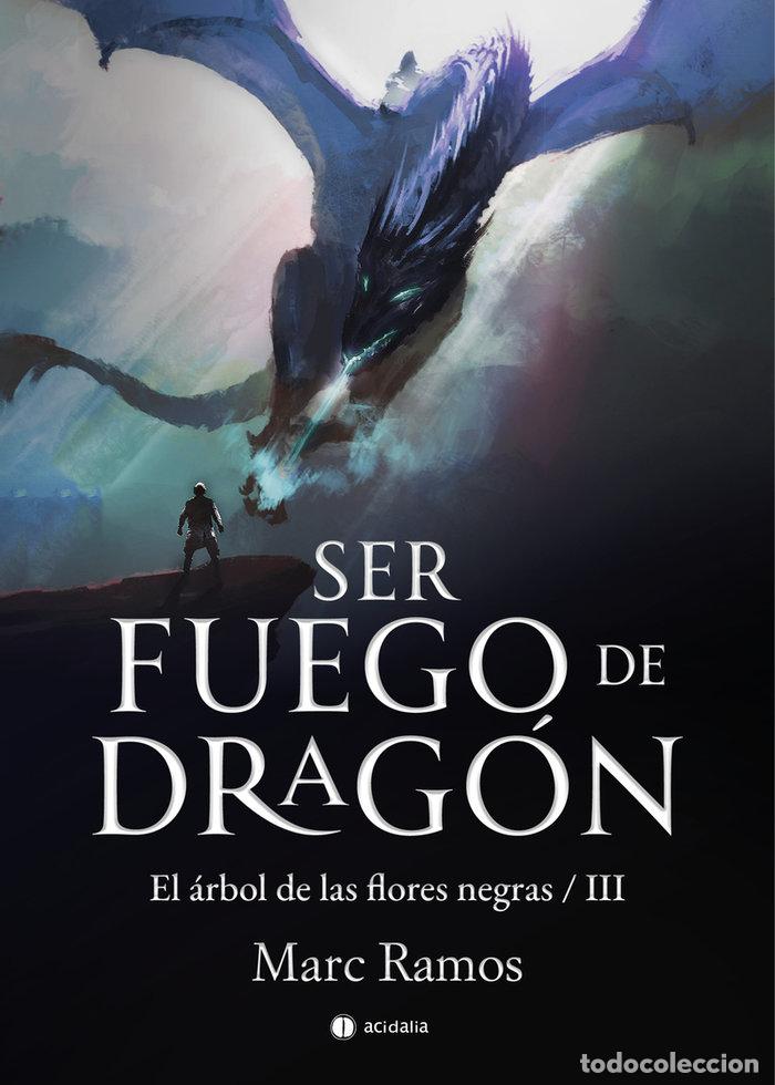 Libros: SER FUEGO DE DRAGON - RAMOS, MARC
