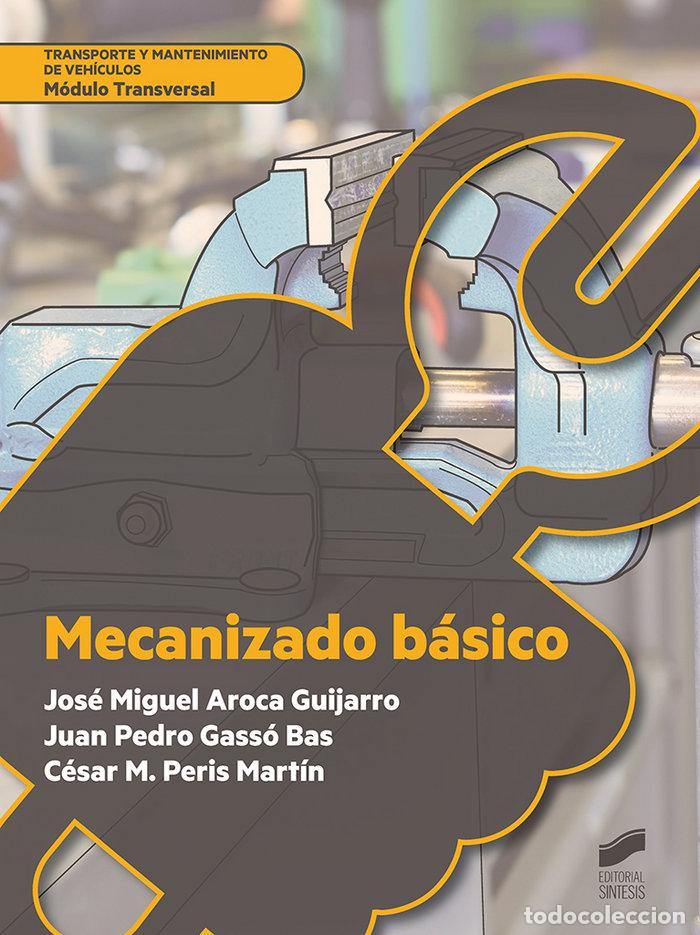 Libros: MECANIZADO BASICO - AROCA GUIJARRO, JOSE MIGUEL