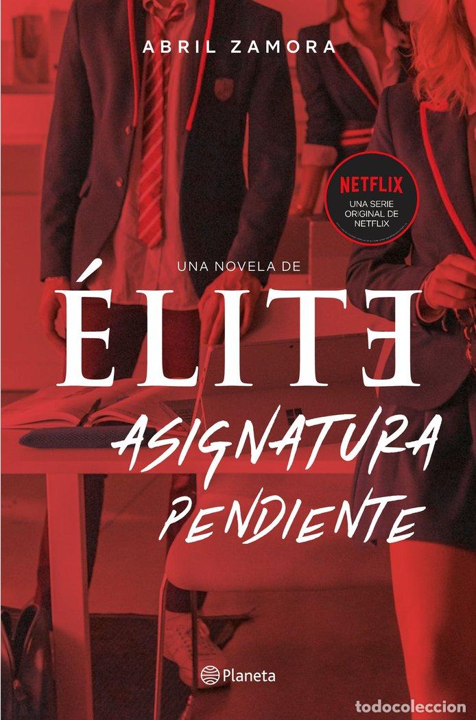 Libros: ASIGNATURA PENDIENTE UNA NOVELA DE ELITE - ABRIL ZAMORA