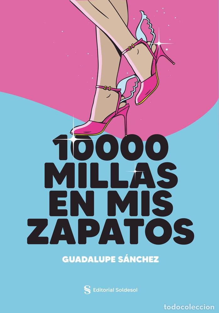 Libros: 10000 MILLAS EN MIS ZAPATOS - SANCHEZ, GUADALUPE