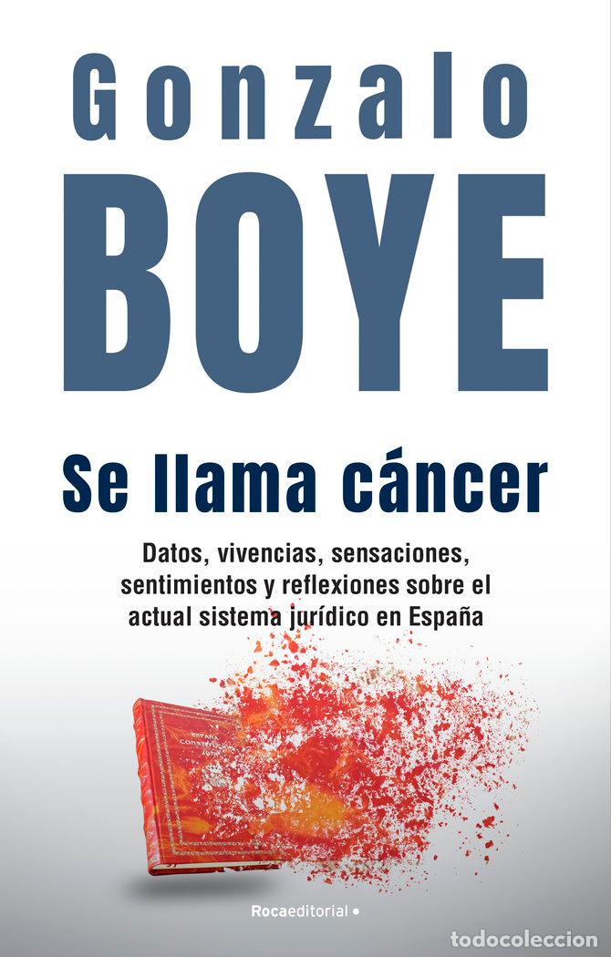Libros: SE LLAMA CANCER - BOYE, GONZALO