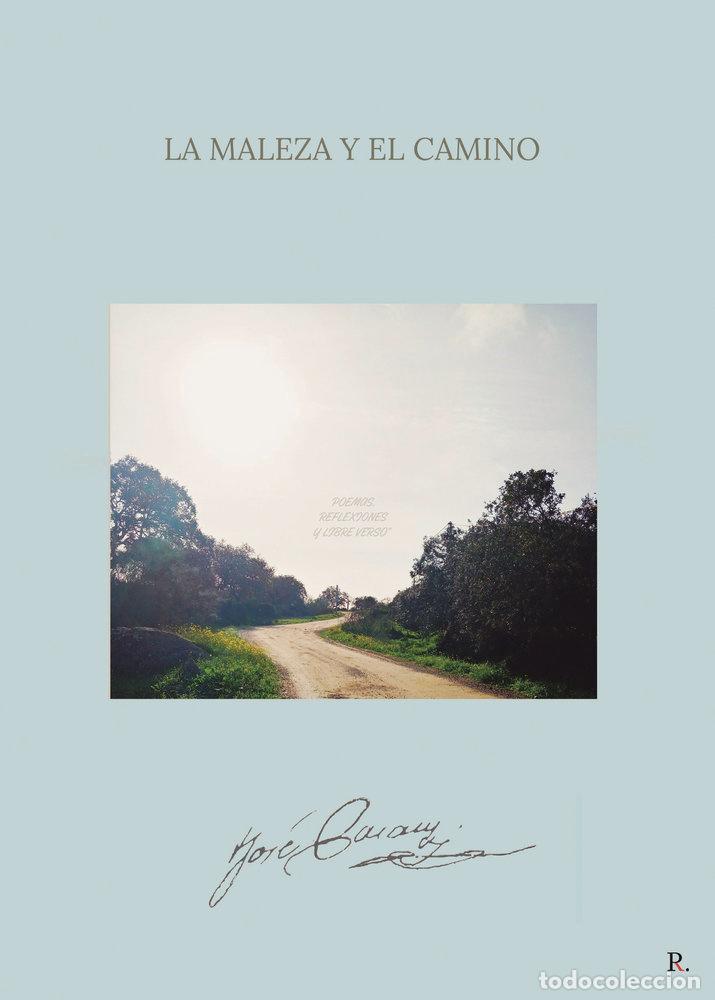 Libros: LA MALEZA Y EL CAMINO - CASAUS, JOSE