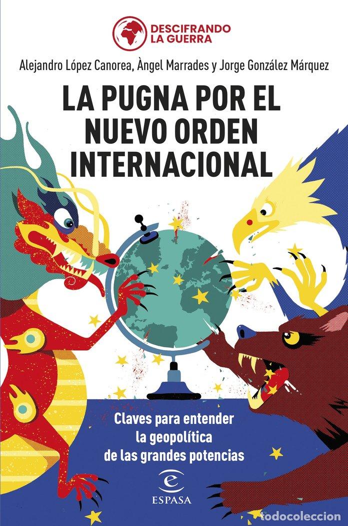 Libros: LA PUGNA POR EL NUEVO ORDEN INTERNACIONAL - JORGE GONZALEZ MARQUEZ
