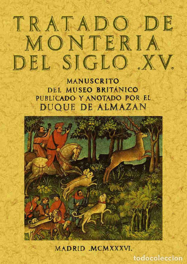 Libros: TRATADO DE MONTERIA - ALMAZAN, DUQUE DE