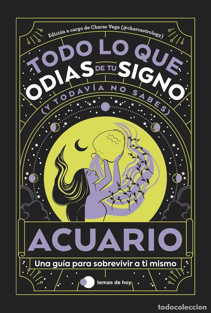 Libros: ACUARIO TODO LO QUE ODIAS DE TU SIGNO Y TODAVIA NO SABES - ESTUDIO PE S.A.C.
