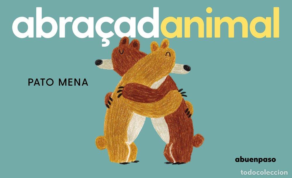 Libros: ABRA&Ccedil;ADANIMAL - MENA, PATO
