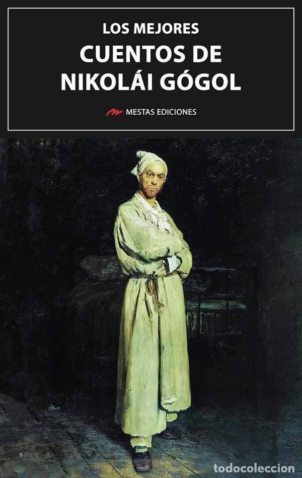 Libros: LOS MEJORES CUENTOS DE NIKOLAI GOGOL - GOGOL, NIKOLAI