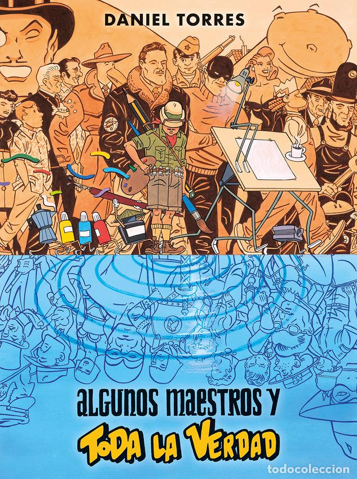 Libros: ALGUNOS MAESTROS Y TODA LA VERDAD - DANIEL TORRES