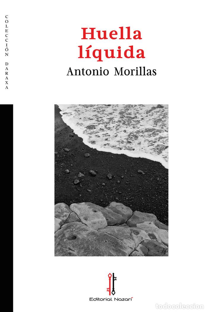 Libros: HUELLA LIQUIDA - MORILLAS, ANTONIO